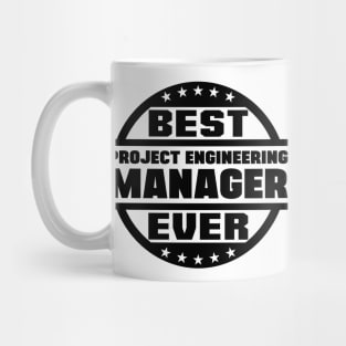 Best Project Engineering Manager Ever Mug